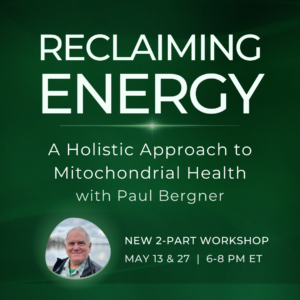 Reclaiming Energy: A Holistic Approach to Mitochondrial Health with Paul Bergner